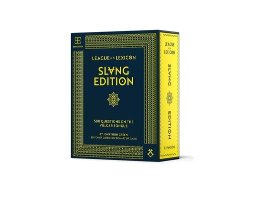League of the Lexicon: Slang Edition: 500 Questions on the Vulgar Tongue