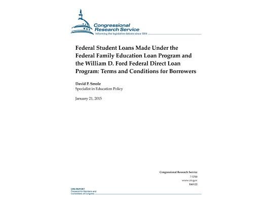 Federal Student Loans Made Under the Federal Family Education Loan Program and the William D. Ford Federal Direct Loan Program: Terms and Conditions f