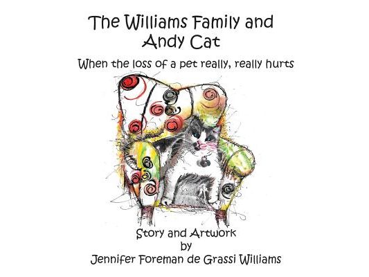 The Williams Family and Andy Cat: When the loss of a pet really, really hurts
