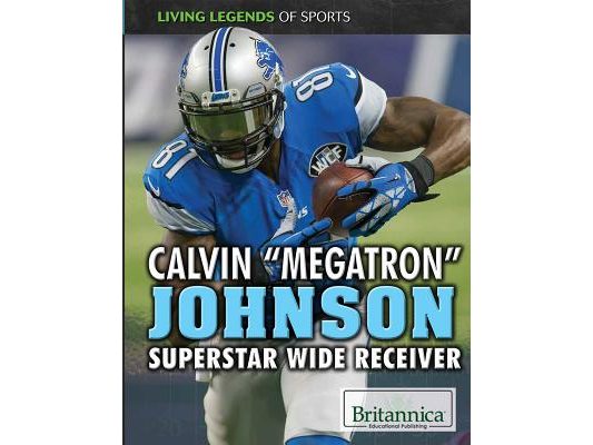 Calvin Megatron Johnson: Superstar Wide Receiver