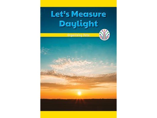 Let's Measure Daylight: Organizing Data