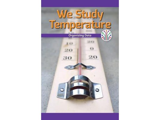 We Study Temperature: Organizing Data