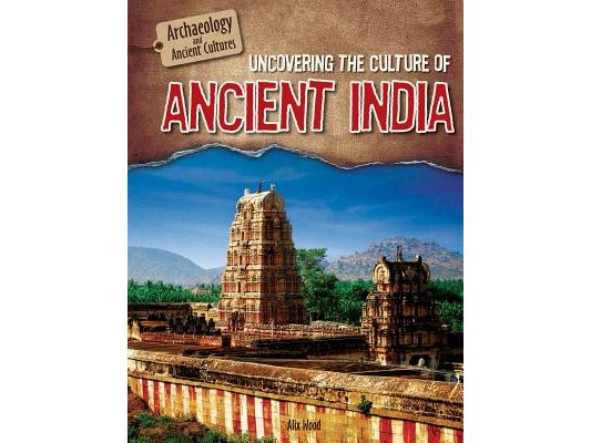 Uncovering the Culture of Ancient India