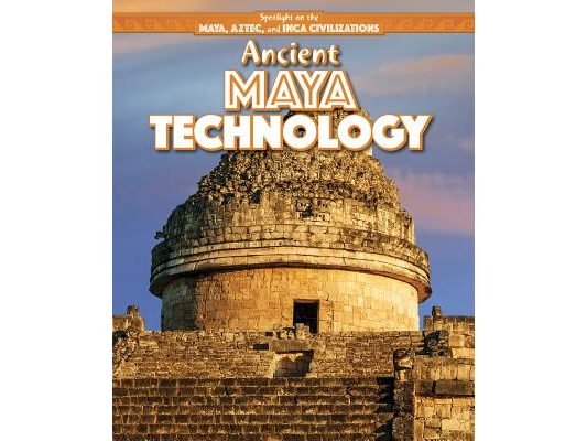 Ancient Maya Technology