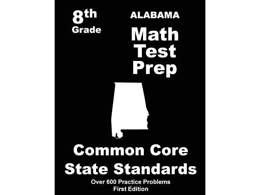 Alabama 8th Grade Math Test Prep: Common Core Learning Standards