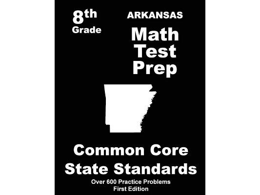 Arkansas 8th Grade Math Test Prep: Common Core Learning Standards