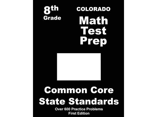 Colorado 8th Grade Math Test Prep: Common Core Learning Standards