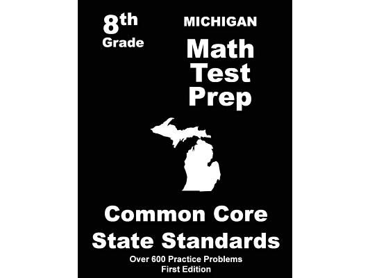 Michigan 8th Grade Math Test Prep: Common Core Learning Standards