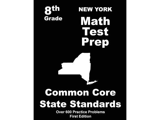 New York 8th Grade Math Test Prep: Common Core Learning Standards