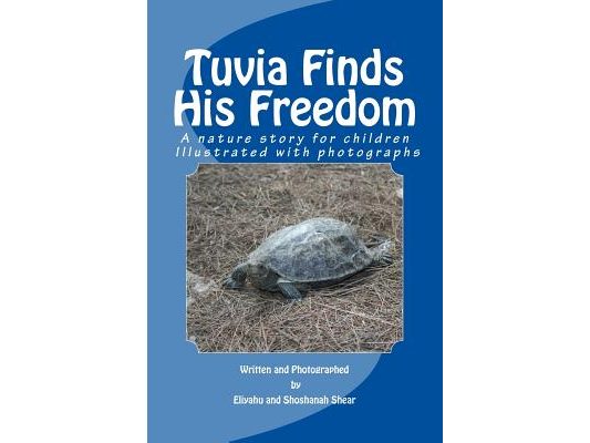 Tuvia Finds His Freedom: A nature story for children illustrated with photographs