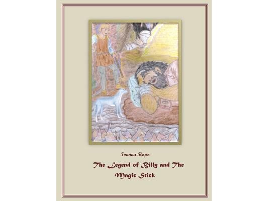 The Legend of Billy and The Magic Stick: Fairy Tale