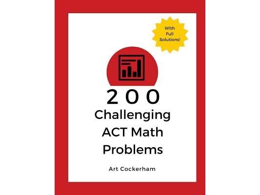 200 Challenging ACT Math Problems