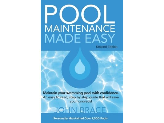 Pool Maintenance Made Easy (Second Edition)