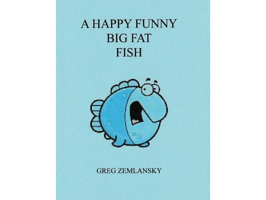 A Happy Funny Big Fat Fish