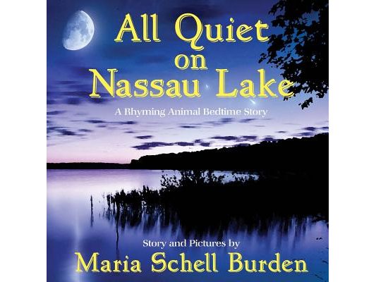 All Quiet on Nassau Lake: A Rhyming Animal Bedtime Story