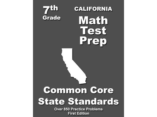 California 7th Grade Math Test Prep: Common Core Learning Standards