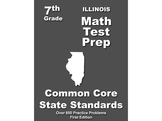 Illinois 7th Grade Math Test Prep: Common Core Learning Standards