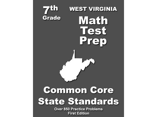 West Virginia 7th Grade Math Test Prep: Common Core Learning Standards