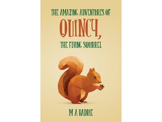 The Amazing Adventures of Quincy, the Flying Squirrel