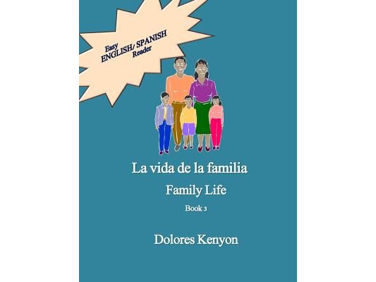 La vida de la familia: Easy English/Spanish Reader