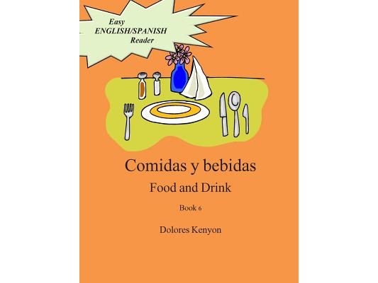 Comidas y bebidas: Easy English/Spanish Reader