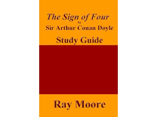 The Sign of Four by Sir Arthur Conan Doyle: A Study Guide