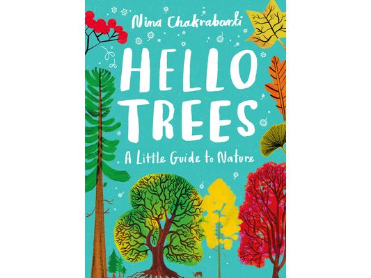 Little Guides to Nature: Hello Trees: A Little Guide to Nature