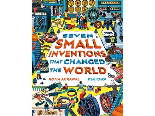 Seven Small Inventions That Changed the World