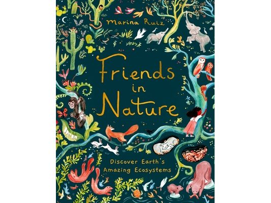 Friends in Nature: Discover Earth's Amazing Ecosystems