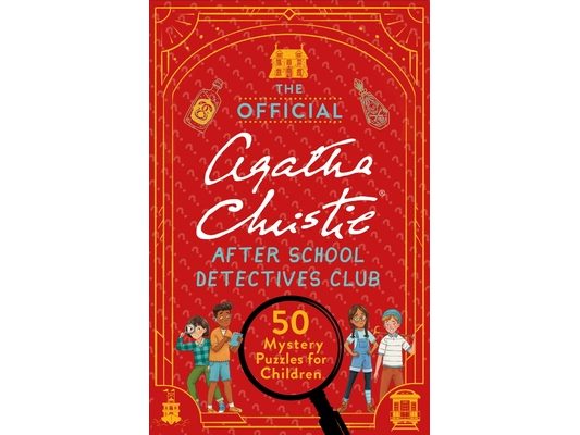 The Official Agatha Christie After School Detectives Club: 50 Mystery Puzzles for Children