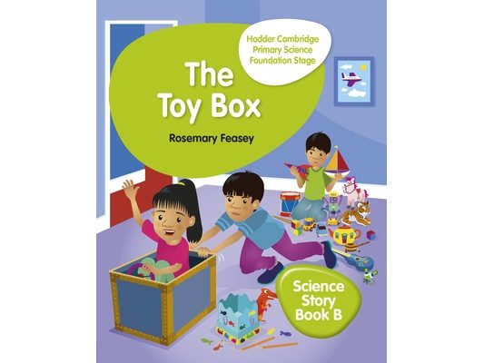 Hodder Cambridge Primary Science Story Book B Foundation Stage the Toy Box: Hodder Education Group