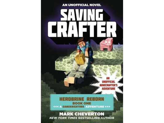 Saving Crafter: Herobrine Reborn Book One: A Gameknight999 Adventure: An Unofficial Minecrafter's Adventure