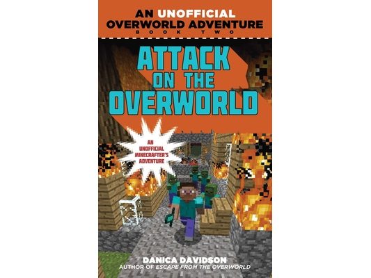 Attack on the Overworld: An Unofficial Overworld Adventure, Book Two