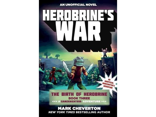 Herobrine's War: The Birth of Herobrine Book Three: A Gameknight999 Adventure: An Unofficial Minecrafter's Adventure