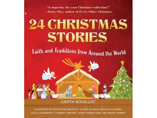 24 Christmas Stories: Faith and Traditions from Around the World