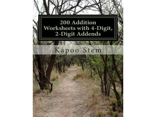 200 Addition Worksheets with 4-Digit, 2-Digit Addends: Math Practice Workbook