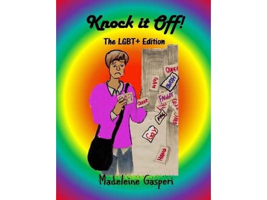 Knock It Off!: The LGBT+ Edition
