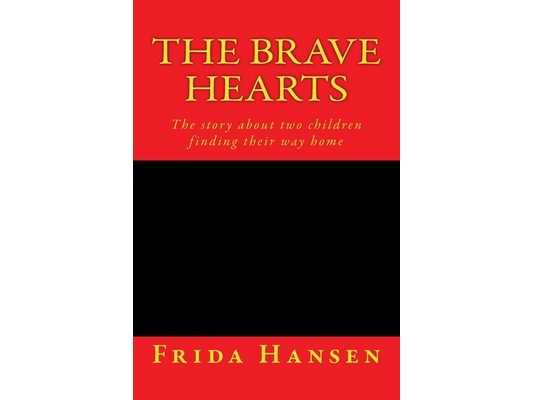 The Brave Hearts: The story about two children finding their way home