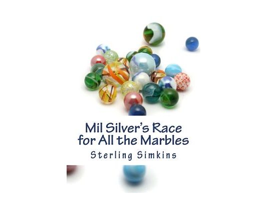 Mil Silver's Race for All the Marbles
