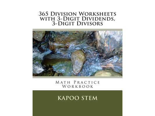 365 Division Worksheets with 3-Digit Dividends, 3-Digit Divisors: Math Practice Workbook