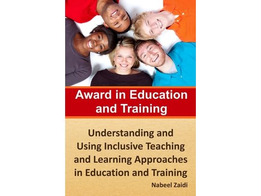 Award in Education and Training: Understanding and Using Inclusive Teaching and Learning Approaches in Education and Training