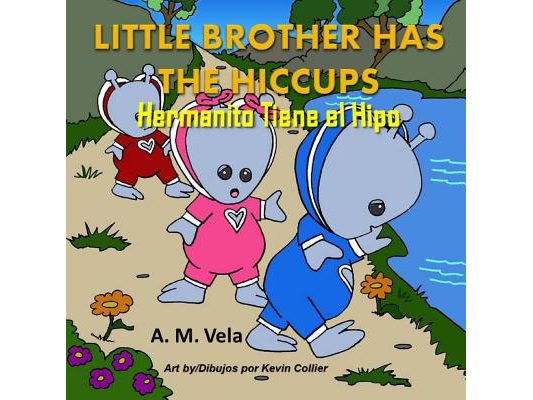 Little Brother has the Hiccups/Hermanito Tiene el Hipo