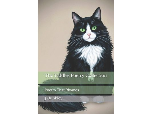 The Tiddles Poetry Collection: Poetry That Rhymes