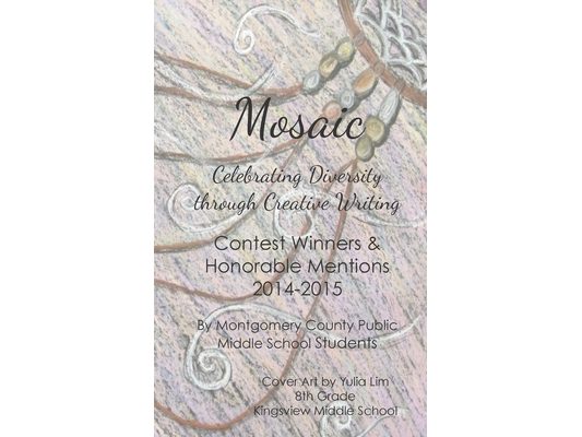 Mosaic: Celebrating Diversity through Creative Writing: Contest Winners & Honorable Mentions 2014-2015