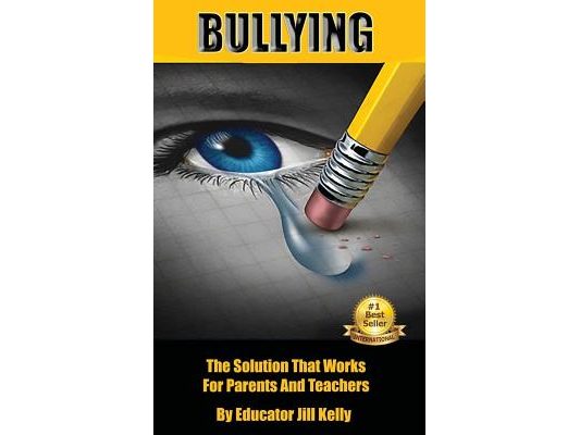 Bullying: The Solution That Works for Parents and Teachers
