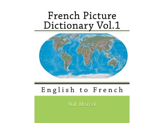 French Picture Dictionary Vol.1: English to French