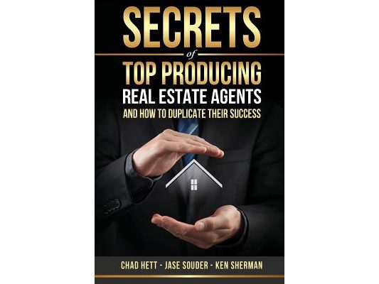 Secrets Of Top Producing Real Estate Agents: ...and how to duplicate their success.