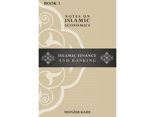 Notes on Islamic Economics: Islamic Finance and Banking