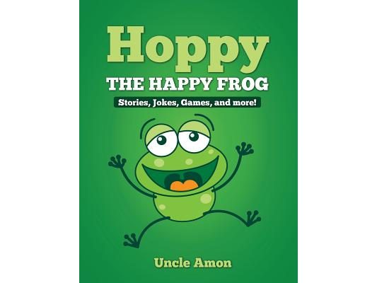 Hoppy the Happy Frog: Short Stories, Games, Jokes, and More!