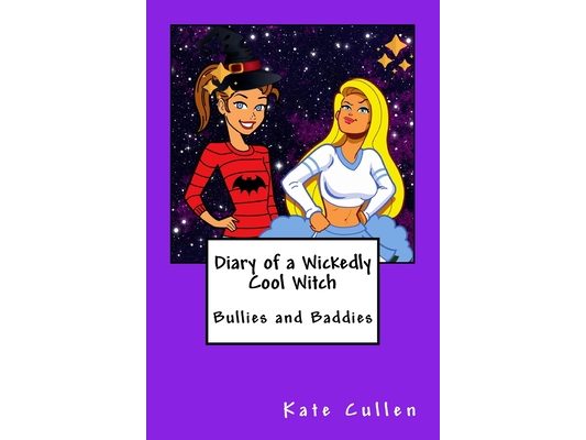 Diary of a Wickedly Cool Witch: Bullies and Baddies